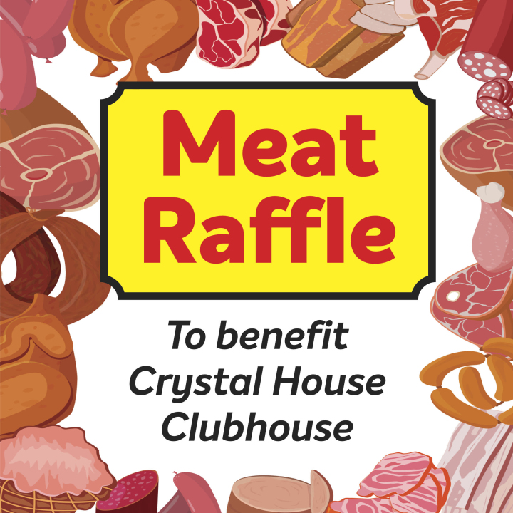 Meat Raffle to Benefit Crystal House Clubhouse