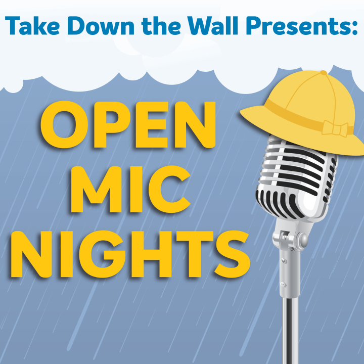 Take Down the Wall Presents...Open Mic Night